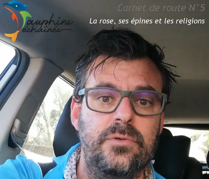 La rose, ses épines et les religions – Carnet de route N° 5